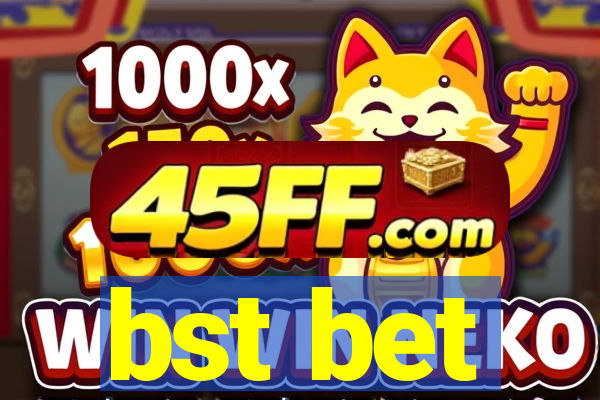 bst bet